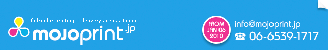 full-color printing  delivery across Japan! Mojoprint.jp